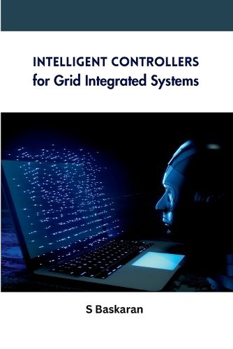 Cover image for Intelligent Controllers for Grid Integrated Systems