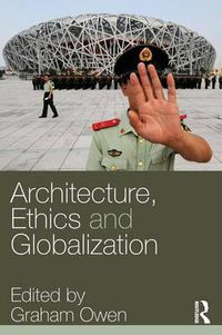 Cover image for Architecture, Ethics and Globalization