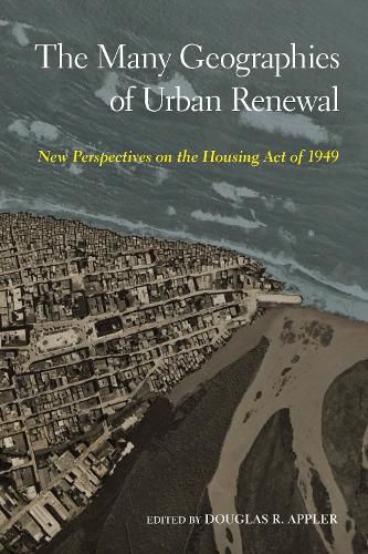 Cover image for The Many Geographies of Urban Renewal