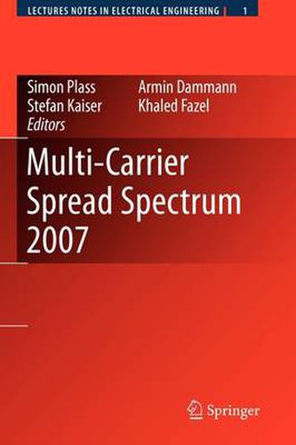 Cover image for Multi-Carrier Spread Spectrum 2007: Proceedings from the 6th International Workshop on Multi-Carrier Spread Spectrum, May 2007,Herrsching, Germany