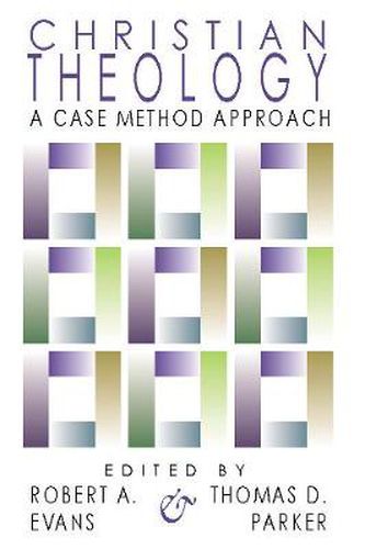 Cover image for Christian Theology: A Case Method Approach