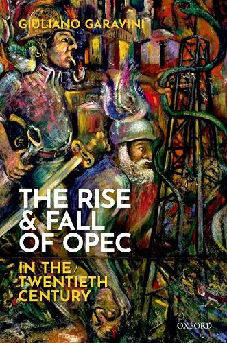 Cover image for The Rise and Fall of OPEC in the Twentieth Century