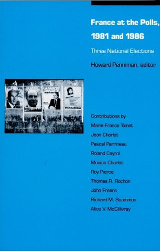 Cover image for France at the Polls, 1981 and 1986