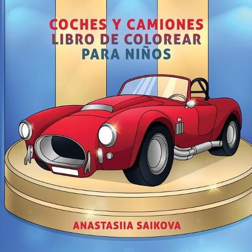 Coches y camiones libro de colorear para ninos: Para ninos de 4-8, 9-12 anos