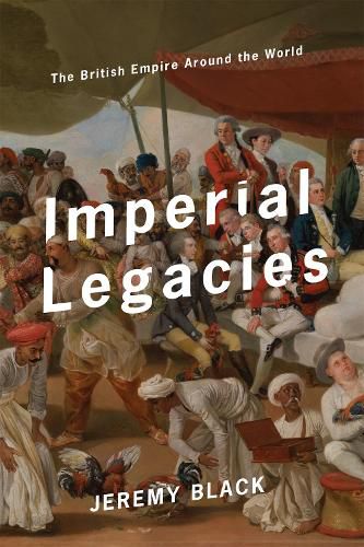 Cover image for Imperial Legacies: The British Empire Around the World