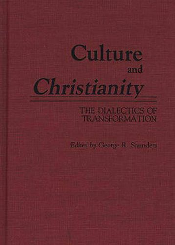 Culture and Christianity: The Dialectics of Transformation