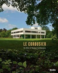 Cover image for Le Corbusier: An Atlas of Modern Landscapes