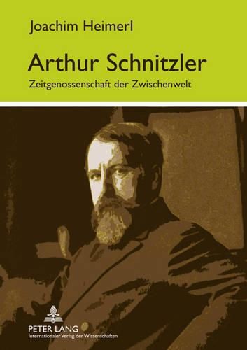 Arthur Schnitzler: Zeitgenossenschaft Der Zwischenwelt