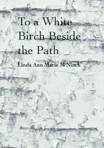 Cover image for To a White Birch Beside the Path