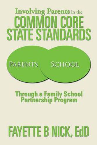 Cover image for Involving Parents in the Common Core State Standards: Through a Family School Partnership Program