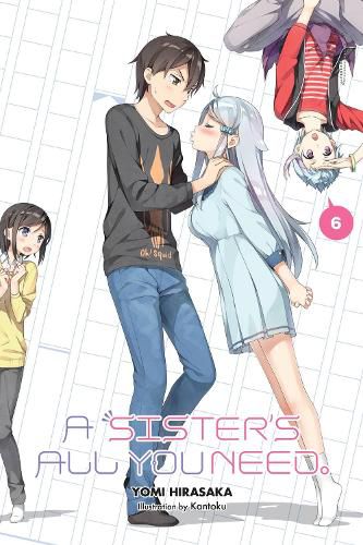 Cover image for A Sister's All You Need., Vol. 6 (light novel)
