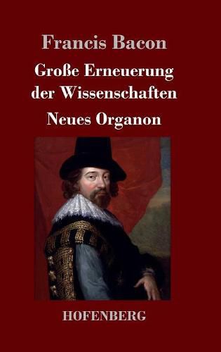 Cover image for Grosse Erneuerung der Wissenschaften: Neues Organon