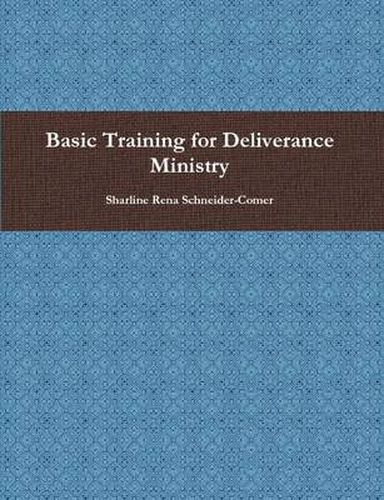 Basic Training for Deliverance Ministry