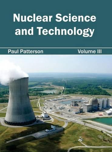 Cover image for Nuclear Science and Technology: Volume III