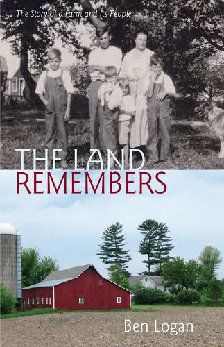 Cover image for The Land Remembers: A Story of a Farm and Its People