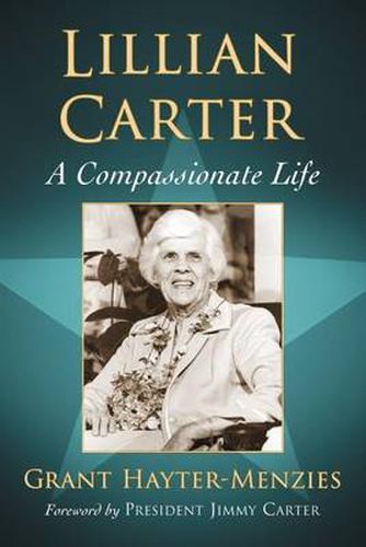 Lillian Carter: A Compassionate Life