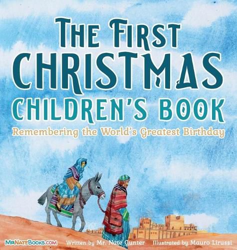 Cover image for The First Christmas Children's Book: Remembering the World's Greatest Birthday