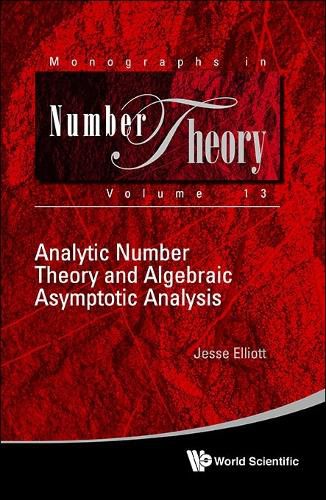 Cover image for Analytic Number Theory And Algebraic Asymptotic Analysis