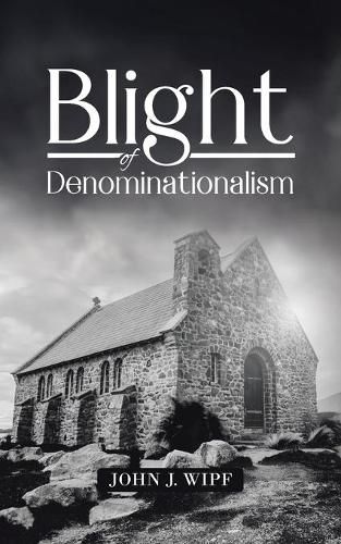 Cover image for Blight of Denominationalism