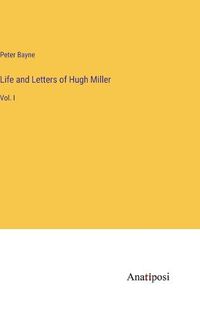 Cover image for Life and Letters of Hugh Miller