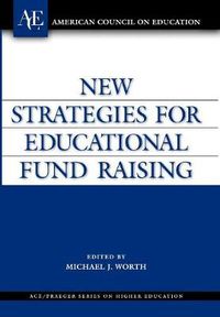 Cover image for New Strategies for Educational Fund Raising