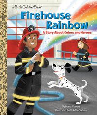 Cover image for Firehouse Rainbow: A Story About Colors and Heroes