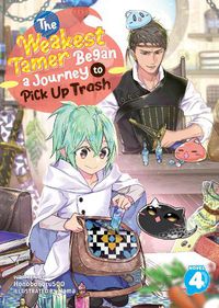 Cover image for The Weakest Tamer Began a Journey to Pick Up Trash (Light Novel) Vol. 4