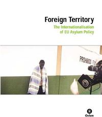 Cover image for Foreign Territory: The Internationalisation of EU Asylum Policy