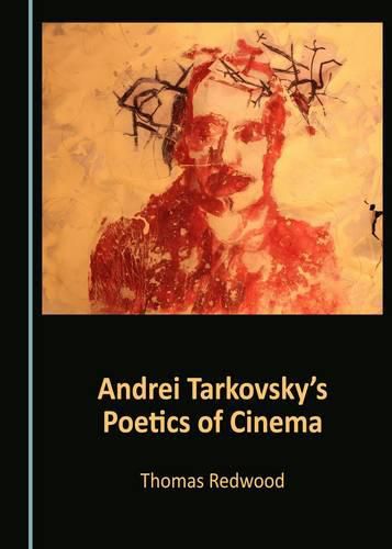 Cover image for Andrei Tarkovsky's Poetics of Cinema
