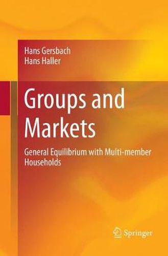 Cover image for Groups and Markets: General Equilibrium with Multi-member Households