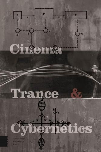 Cover image for Cinema, Trance and Cybernetics