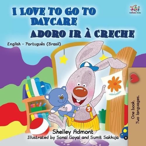 I Love to Go to Daycare (English Portuguese Bilingual Book for Kids): Brazilian Portuguese