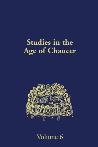 Studies in the Age of Chaucer, 1984 Volume 6