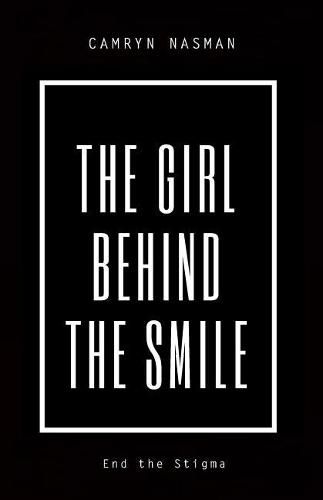 Cover image for The Girl Behind the Smile: End the Stigma