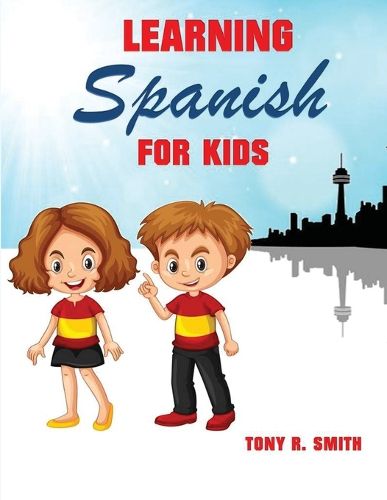 Cover image for Learning Spanish for Kids: Early Language Learning System