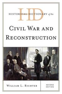 Cover image for Historical Dictionary of the Civil War and Reconstruction