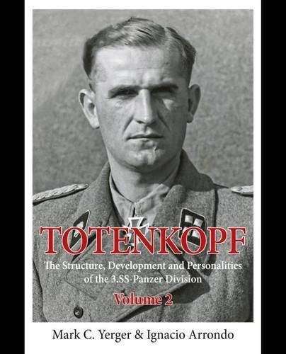 Cover image for Totenkopf - Volume II: The Structure, Development and Personalities of the 3.Ss-Panzer-Division Volume 2