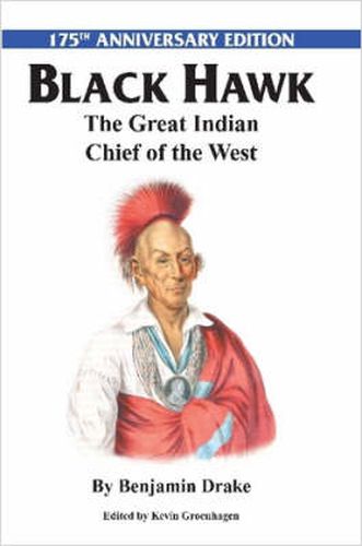 Black Hawk: The Great Indian Chief of the West