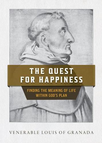 Cover image for The Quest for Happiness: Finding the Meaning of Life Within God's Plan