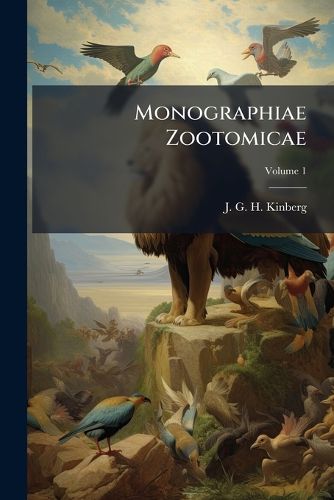Cover image for Monographiae Zootomicae, Volume 1...