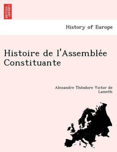 Cover image for Histoire de l'Assemble&#769;e Constituante