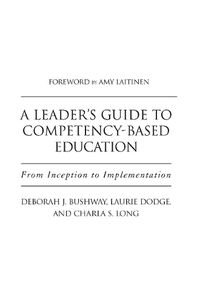 Cover image for A Leader's Guide to Competency-Based Education: From Inception to Implementation