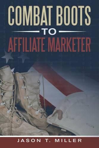 Cover image for Combat Boots to Affiliate Marketer