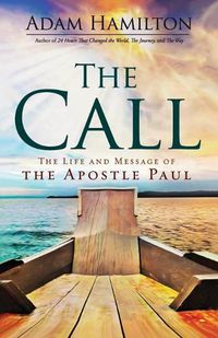 Cover image for The Call: The Life and Message of the Apostle Paul