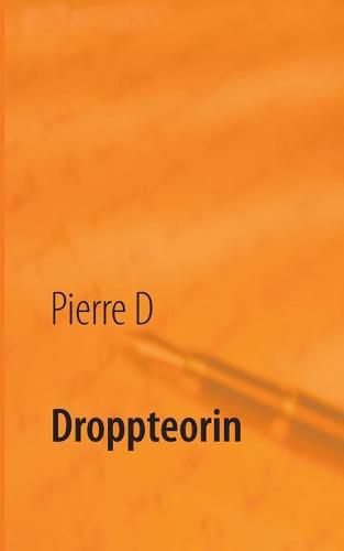 Cover image for Droppteorin: Tre boecker under ett paraply