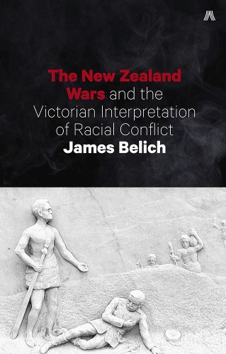 Cover image for New Zealand Wars and the Victorian Interpretation of Racial Conflict