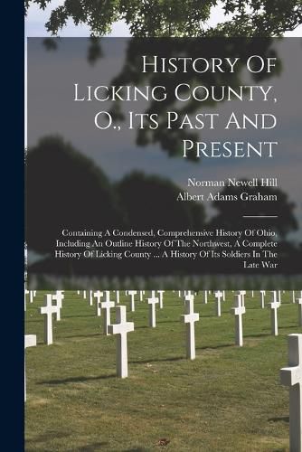 Cover image for History Of Licking County, O., Its Past And Present