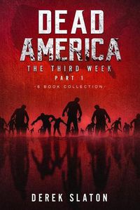 Cover image for Dead America The Third Week Part One - 6 Book Collection