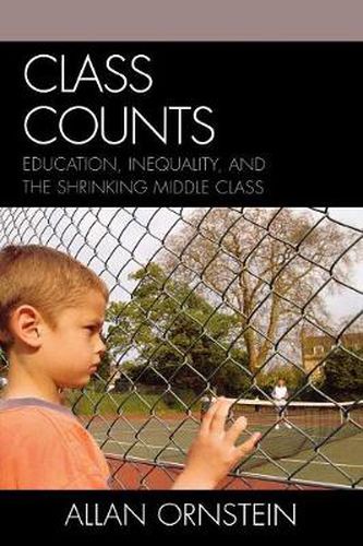Cover image for Class Counts: Education, Inequality, and the Shrinking Middle Class