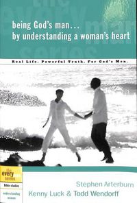 Cover image for Being God's Man by Understanding a Woman's Heart